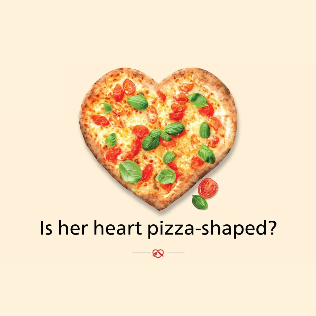 Is her heart pizza-shaped?